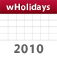 Voicepedia~~Voicepedia~~ ~~http://ja.world-holidays.net/2010/~~http://itunes.apple.com/app/world-holidays-calendar-2010/id373913453?uo=5~~Voicepedia Inc.~~1.0.3~~5362674~~2187920~~4+